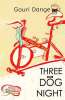Events in Pune, Noted Writer, Gouri Dange, launches her latest book, THREE DOG NIGHT, first at, Landmark, SGS Mall, Pune, 21 February 2014, 6.30.pm onwards