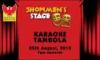 Events in Pune - Showmen's Stage, Karaoke Tambola on 25 August 2012 at Phoenix Marketcity Viman Nagar, Pune, 7.pm  Karaoke and Tambola come together to create a musical experience while you play this evergreen game! Join us for this real fun event this Saturday, 7 pm onwards!